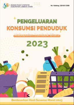 Pengeluaran Untuk Konsumsi Penduduk Kabupaten Lombok Utara 2023 Berdasarkan Hasil Susenas Maret 2023