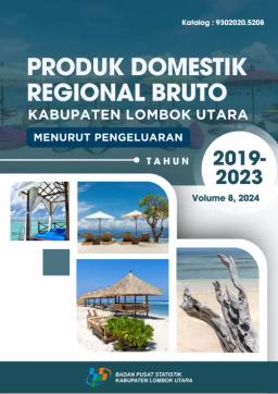 Gross Regional Domestic Product Of Lombok Utara Regency By Expenditure 2019-2023