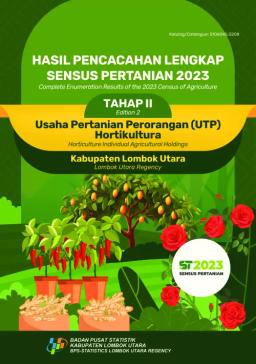 Hasil Pencacahan Lengkap Sensus Pertanian 2023 - Tahap II Usaha Pertanian Perorangan (UTP) Hortikultura Kabupaten Lombok Utara