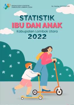 Statistics Of Maternal And Child Lombok Utara Regency 2022