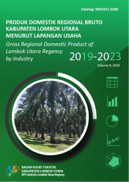 Produk Domestik Regional Bruto Kabupaten Lombok Utara Menurut Lapangan Usaha 2019-2023