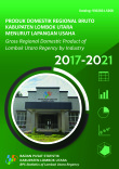 Produk Domestik Regional Bruto Kabupaten Lombok Utara Menurut Lapangan Usaha 2017-2021
